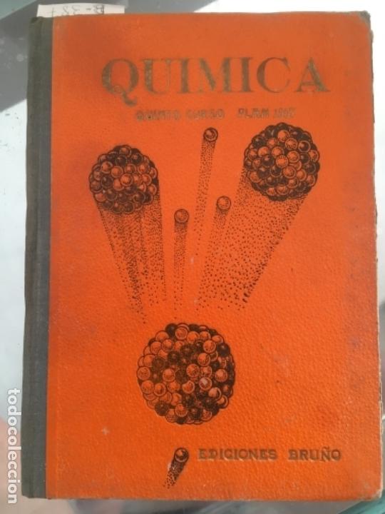 Libros de segunda mano de ciencias: QU&Iacute;MICA. QUINTO CURSO PLAN 1957 BRU&Ntilde;O - Foto 1