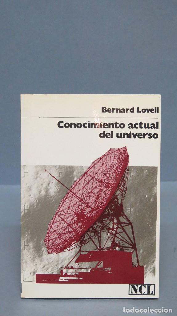 Libros de segunda mano de ciencias: CONOCIMIENTO ACTUAL DEL UNIVERSO. Bernard Lovell - Foto 1