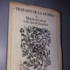 Libros de segunda mano: TRATADO DE LA HUERTA O MÉTODO DE CULTIVAR TODA CLASE DE HORTALIZAS
