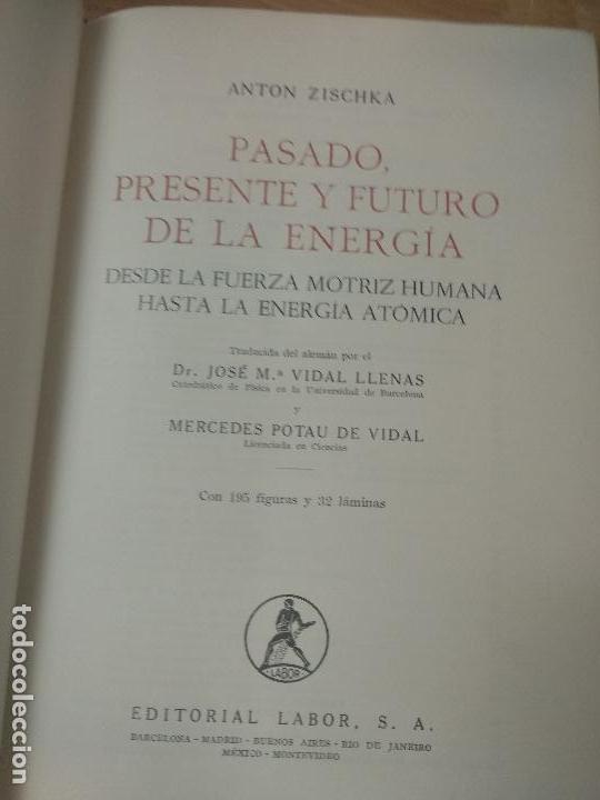Libros de segunda mano de ciencias: PASADO, PRESENTE Y FUTURO DE LA ENERG&Iacute;A DE A. ZISCHKA - Foto 1