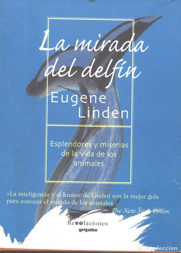 Libros de segunda mano: La mirada del delf&iacute;n. Eugene Linden. 1999 - Foto 1