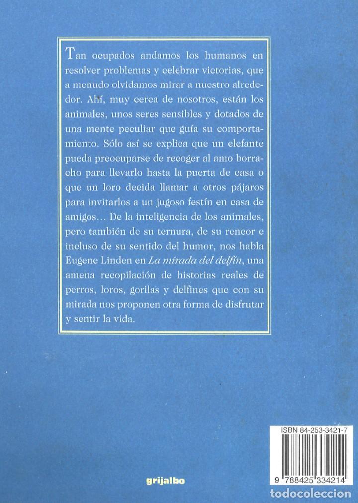 Libros de segunda mano: La mirada del delf&iacute;n. Eugene Linden. 1999 - Foto 2
