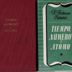 Libros de segunda mano de Ciencias: TIEMPO, NÚMERO Y ÁTOMO - R. FORTESCUE PICKARD - JOAQUIN GIL, EDITOR 1946 / IBERIA