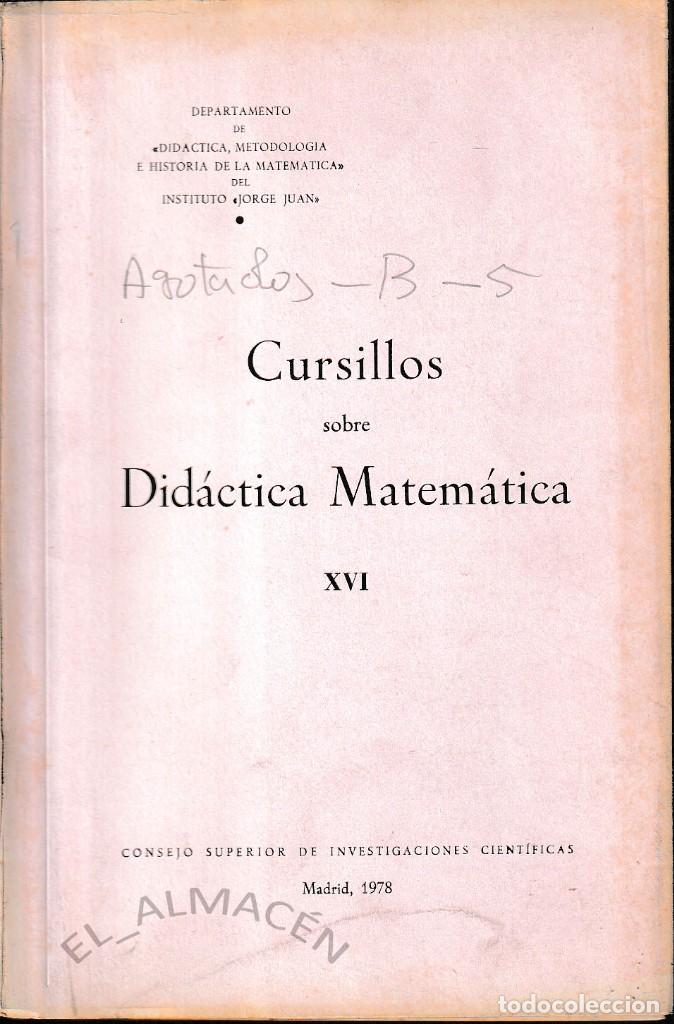 Libros de segunda mano de ciencias: CURSILLOS SOBRE DID&Aacute;CTICA MATEM&Aacute;TICA XVI (CSIC 1978) SIN USAR - Foto 1