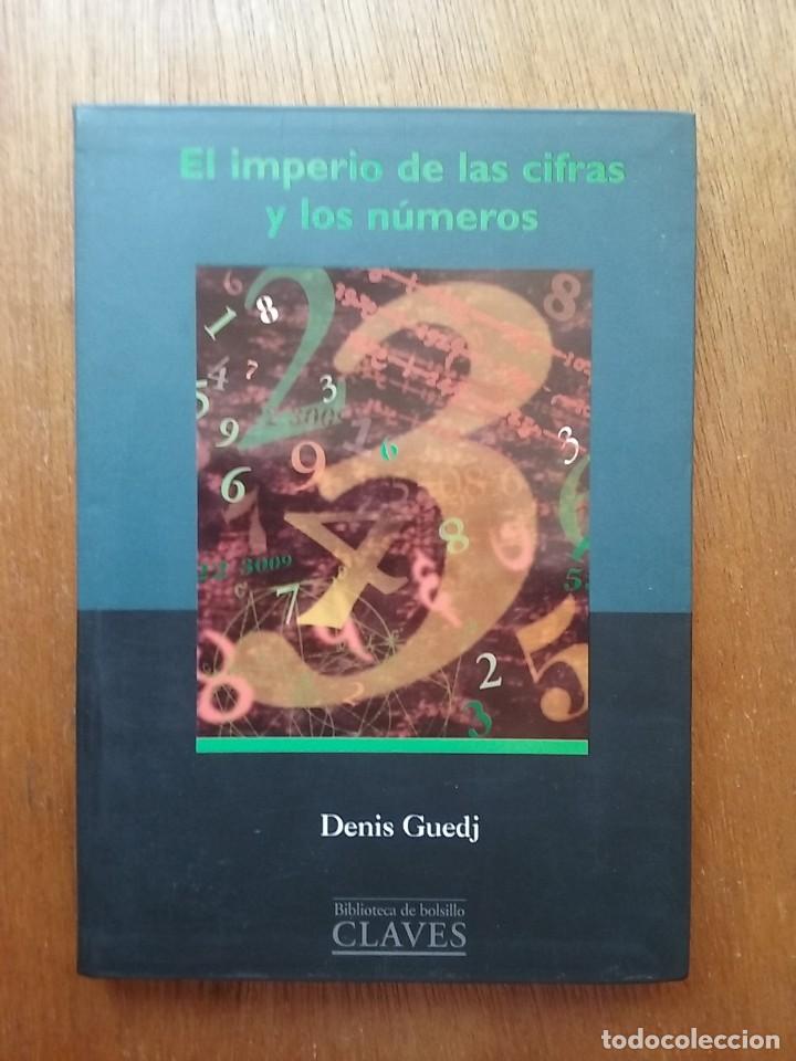 Libros de segunda mano de ciencias: EL IMPERIO DE LAS CIFRAS Y LOS NUMEROS, DENIS GUEDJ, BIBLIOTECA DE BOLSILLO CLAVES EDICIONES B, 1998