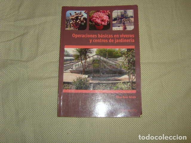 Libros de segunda mano: OPERACIONES BASICAS EN VIVEROS Y CENTROS DE JARDINERIA , ELISA BOIX ARISTU - Foto 1
