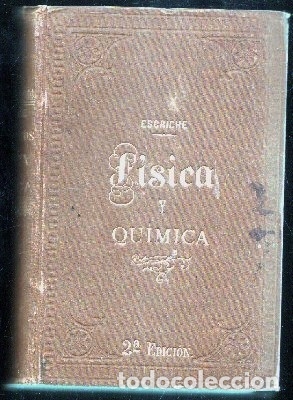 Second hand books of Sciences: ESCRICHE FISICA Y QUIMICA 2&ordm; EDICION. A-FIS-174