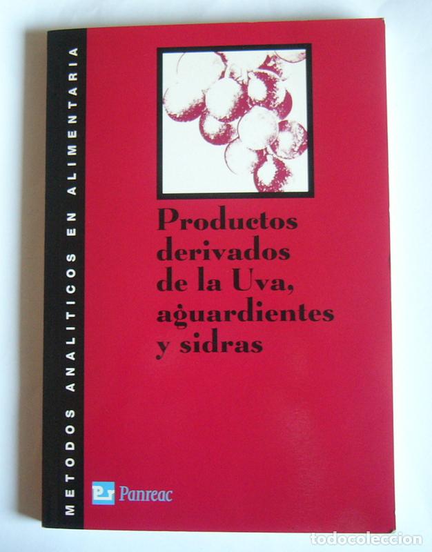Gebrauchte B&uuml;cher der Wissenschaften: PRODUCTOS DERIVADOS DE LA UVA, AGUARDIENTES Y SIDRAS - METODOS ANALITICOS EN ALIMENTARIA