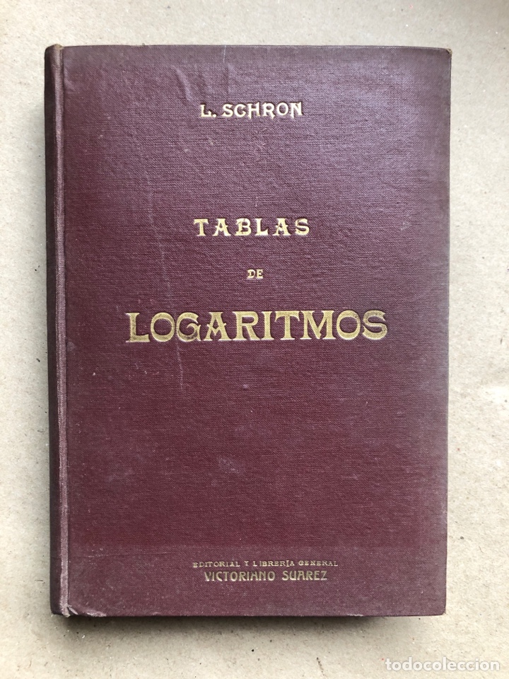 Libros de segunda mano de ciencias: TABLAS DE LOGARITMOS. L. SCHRON. EDITORIAL VICTORIANO SU&Aacute;REZ 1951. - Foto 1