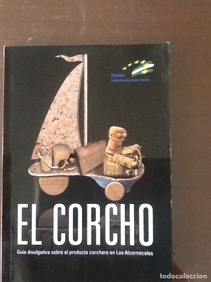 Gebrauchte B&uuml;cher: EL CORCHO Gu&iacute;a de productos corcheros del parque de los alcornocales