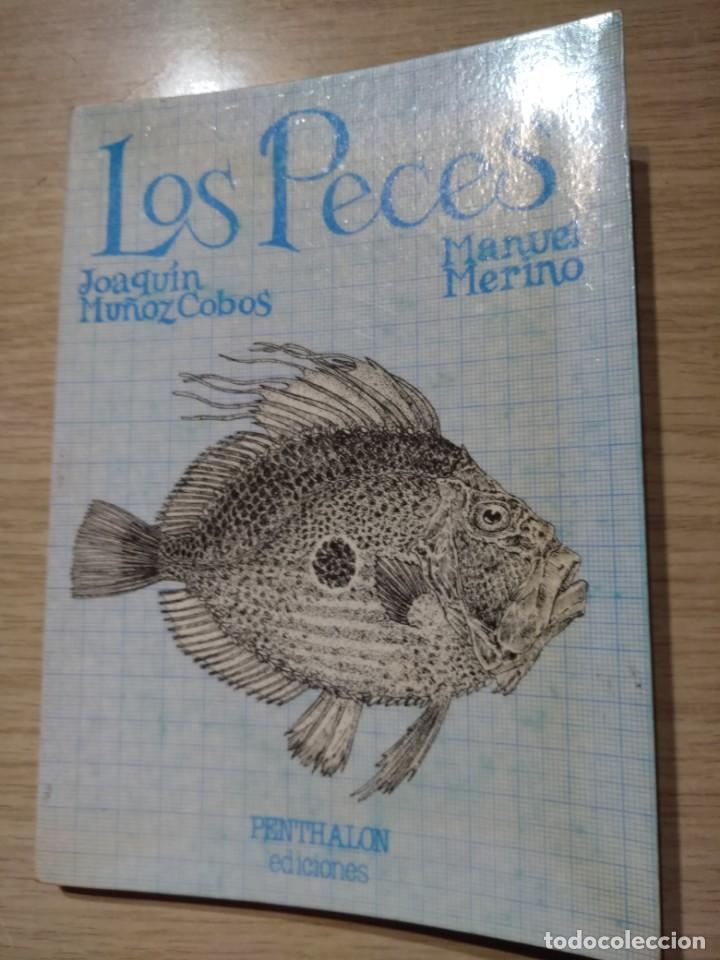 Libros de segunda mano: LOS PECES JOAQUIN MU&Ntilde;OZ COBOS PENTHALON EDICIONES EL BUHO VIAJERO - Foto 1