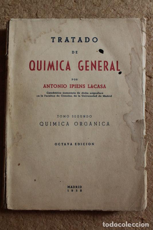 Gebrauchte B&uuml;cher der Wissenschaften: Tratado de Qu&iacute;mica general por&hellip; Tomo segundo. Qu&iacute;mica org&aacute;nica. Ipiens Lacasa (Antonio)