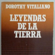 Libros de segunda mano: DOROTHY VITALIANO // LEYENDAS DE LA TIERRA // BIBLIOTECA CIENTÍFICA SALVAT // 1988