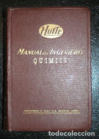 Libros de segunda mano de ciencias: HUTTE:  MANUAL DEL INGENIERO QUIMICO. 1948 - Foto 1