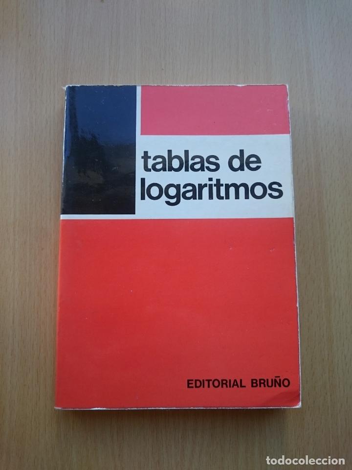 Libros de segunda mano de ciencias: TABLAS DE LOGARITMOS ~ BRU&Ntilde;O ~ 1973 - Foto 1