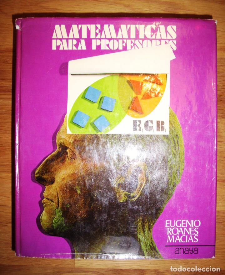Libros de segunda mano de ciencias: ROANES MAC&Iacute;AS, Eugenio. Matem&aacute;ticas para profesores E.G.B. - Foto 1