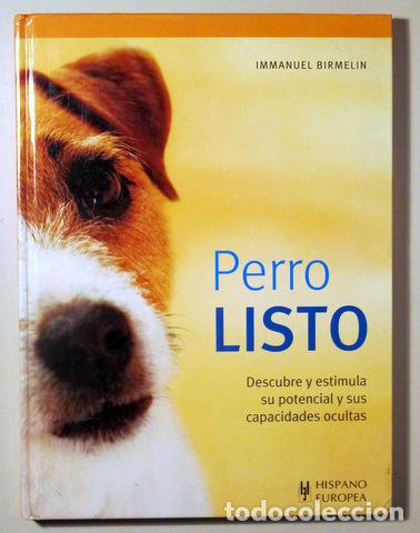 Libros de segunda mano: BIRMELIN, Immanuel - PERRO LISTO - Barcelona 2008 - Ilustrado - Foto 1