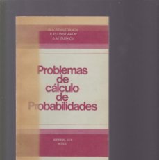 Libros de segunda mano de Ciencias: PROBLEMAS DE CÁLCULO DE PROBABILIDADES - SEVASTIÁNOV & CHRISTIAKOV & ZUBKOV - ED. MIR 1985. Lote 313492523