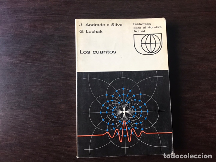 Libros de segunda mano de ciencias: Los cuantos. J. Andrade e Silva - Foto 1