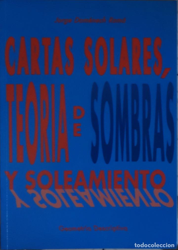 Gebrauchte B&uuml;cher der Wissenschaften: CARTAS SOLARES, TEOR&Iacute;A DE SOMBRAS Y ASOLAMIENTO Jorge DOM&Eacute;NECH ROM&Aacute;