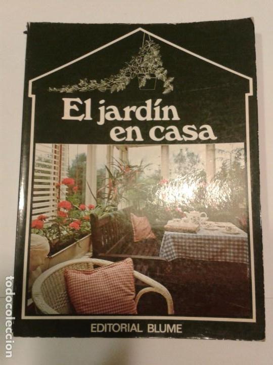 Libros de segunda mano: EL JARD&Iacute;N EN CASA 1977 VARIOS EDITORIAL BLUME - Foto 1