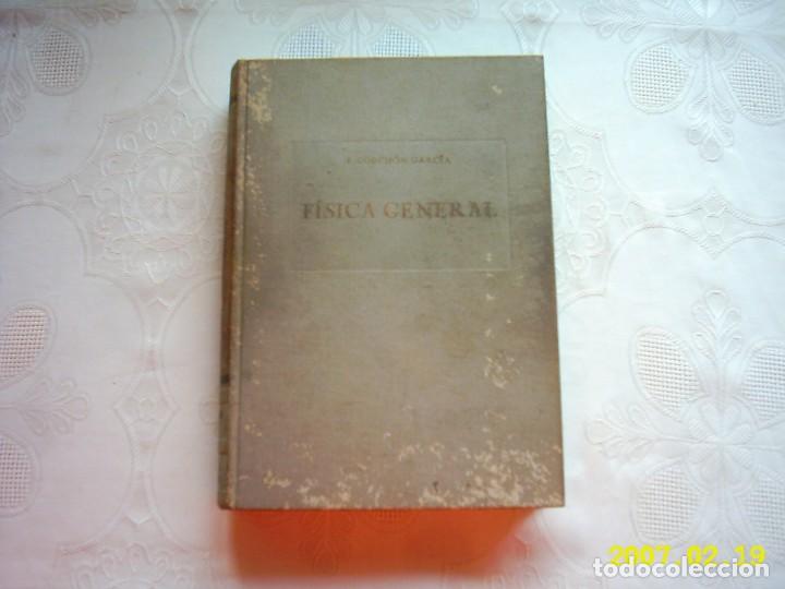 Gebrauchte B&uuml;cher der Wissenschaften: FRANCISCO CORCH&Oacute;N GARC&Iacute;A. F&Iacute;SICA GENERAL. 1963. PRIMERA EDICI&Oacute;N.