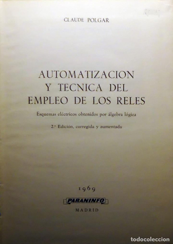 Gebrauchte B&uuml;cher der Wissenschaften: AUTOMATIZACI&Oacute;N Y T&Eacute;CNICA DEL EMPLEO DE LOS REL&Eacute;S. ESQUEMAS EL&Eacute;CTRICOS OBTENIDOS POR &Aacute;LGEBRA LINEAL