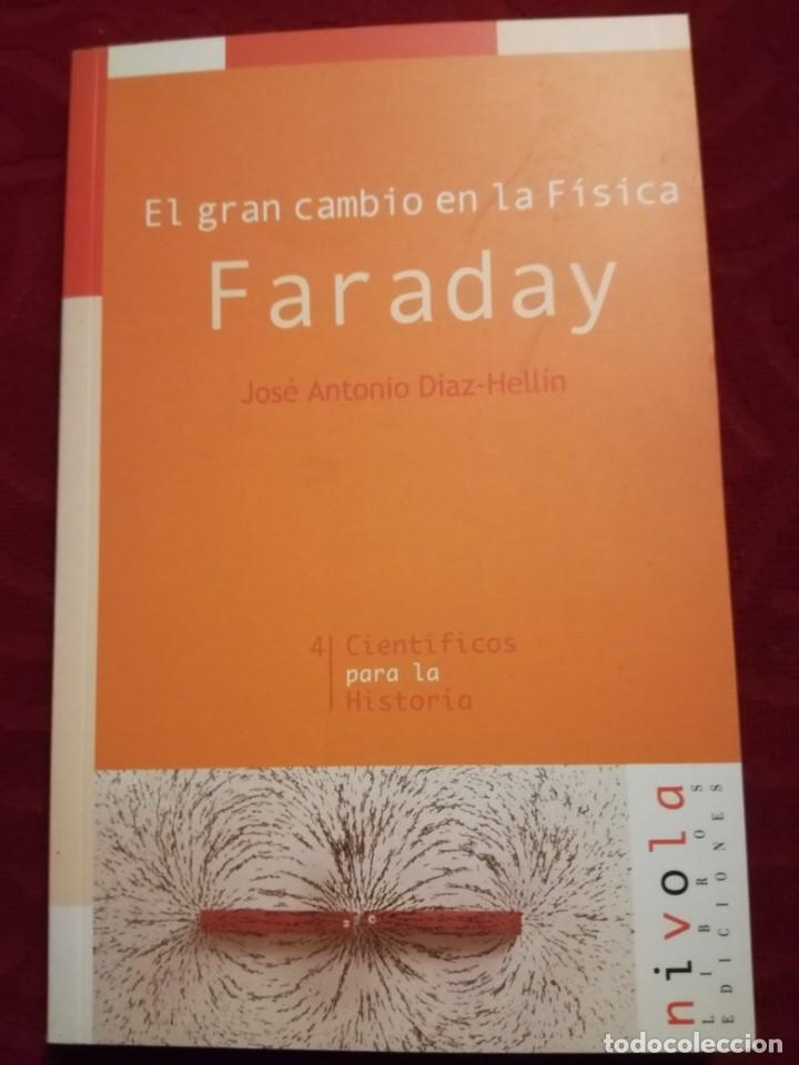 Libros de segunda mano de ciencias: EL GRAN CAMBIO EN LA FISICA  FARADAY - Foto 1