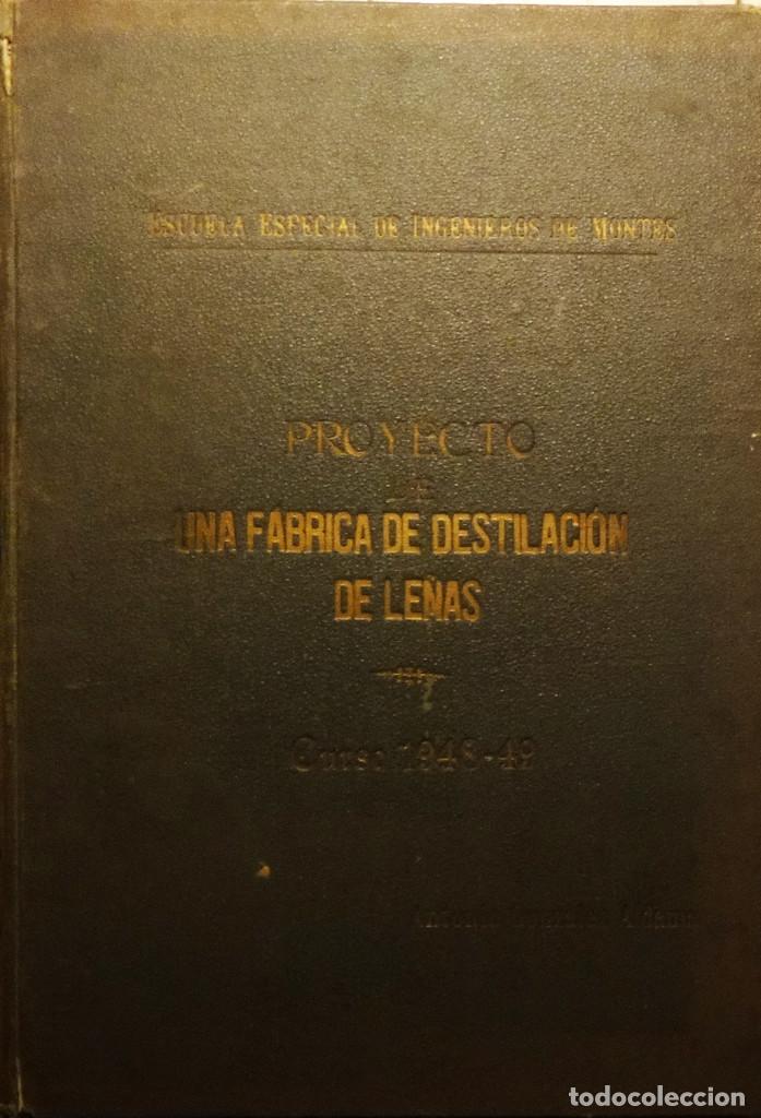 Libri di seconda mano: PROYECTO DE UNA FABRICA DE DESTILACI&Oacute;N DE LE&Ntilde;AS - Antonio GONZALEZ ALDAMA