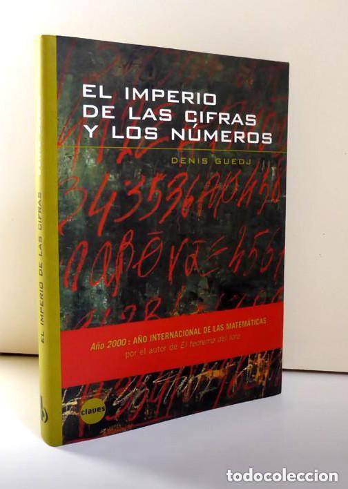 Libros de segunda mano de ciencias: EL IMPERIO DE LAS CIFRAS Y LOS N&Uacute;MEROS - DENIS GUEDJ - (EJEMPLAR NUEVO) - Foto 1