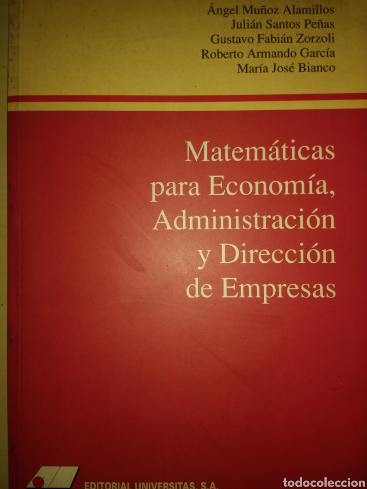 Libri di seconda mano: MATEM&Aacute;TICAS PARA ECONOM&Iacute;A, ADMINISTRACI&Oacute;N Y DIRECCI&Oacute;N DE EMPRESAS. VARIOS AUTORES. EDITORIAL UNIVERS