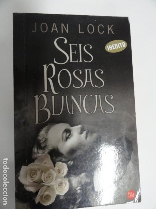 Libros de segunda mano: Seis Rosas Blancas - Joan Lock - Foto 1