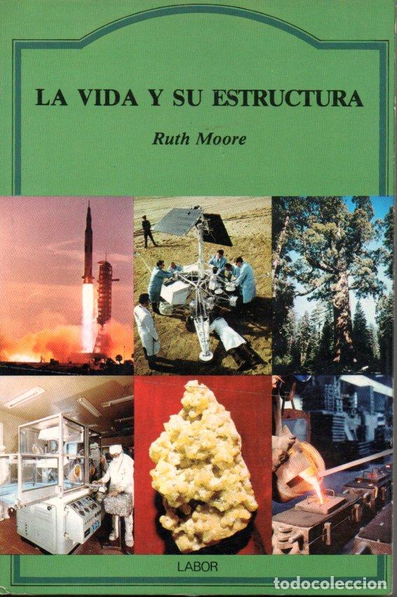 Libros de segunda mano: RUTH MOORE : LA VIDA Y SU ESTRUCTURA (LABOR, 1966) - Foto 1