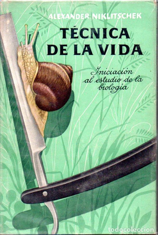 Libros de segunda mano: ALEXANDER NIKLITSCHEK : T&Eacute;CNICA DE LA VIDA (IBERIA, 1943) - Foto 1