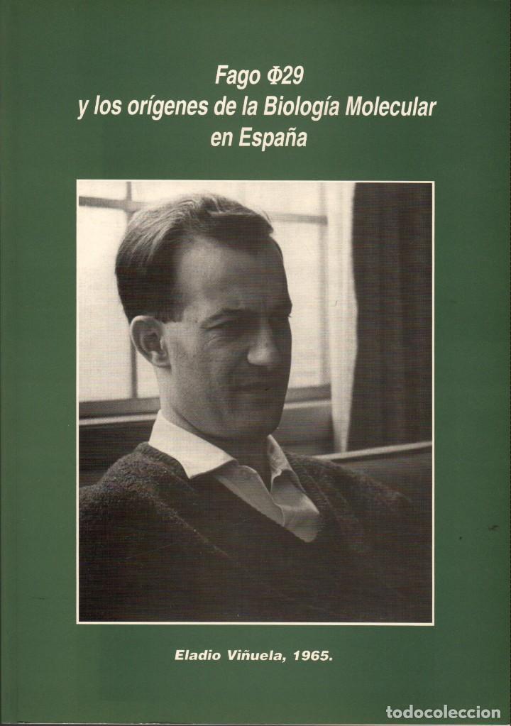 Libros de segunda mano: FAGO 29 Y LOS OR&Iacute;GENES DE LA BIOLOG&Iacute;A MOLECULAR EN ESPA&Ntilde;A - Foto 1