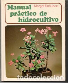 Libros de segunda mano: Manual pr&aacute;ctico de hidrocultivo, Margot Schubert - Foto 1