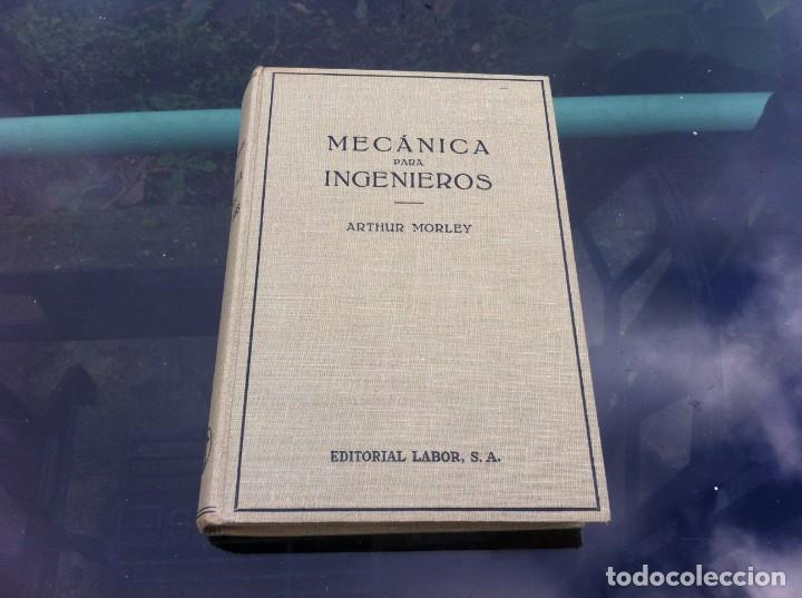 Libros de segunda mano de ciencias: ARTHUR MORLEY.  MEC&Aacute;NICA PARA INGENIEROS.  Ed. LABOR, 1934 - Foto 1