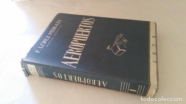 Second hand books of Sciences: 1947 - LOPEZ PEDRAZA - AEROPUERTOS - TECNICA AERONAUTICA