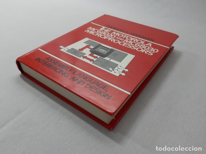 Libros de segunda mano de ciencias: The Motorola MC68020 and 68030 Microprocessor: Assembly Language, Interfacing and Design - Thomas L. - Foto 2