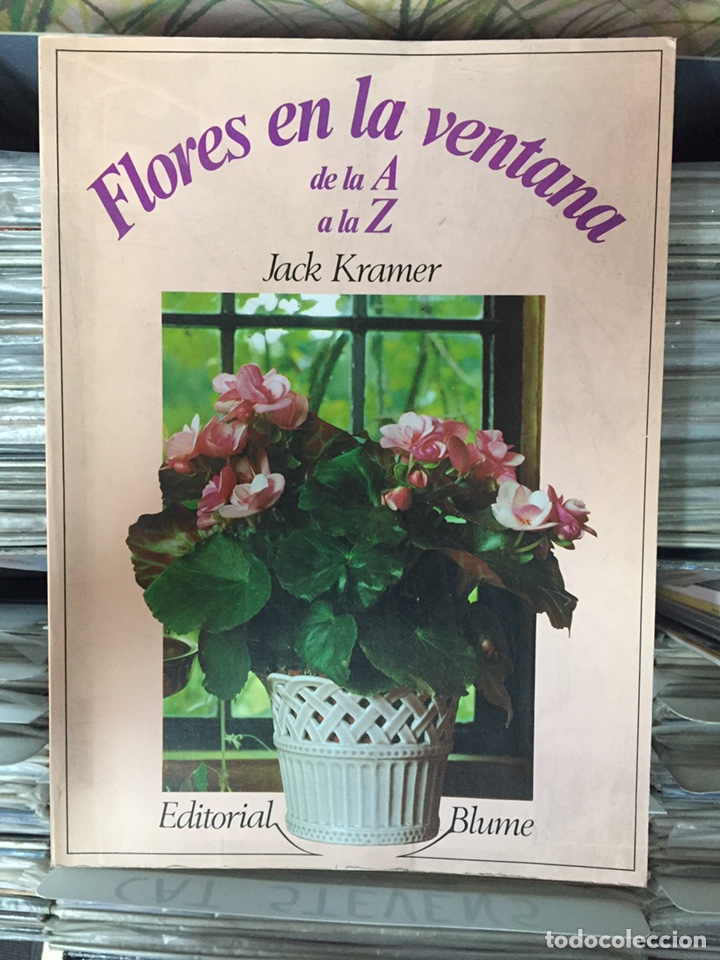 Libros de segunda mano: Flores en la Ventana de la A a la Z. Jack Kramer. Editorial Blume - Foto 1