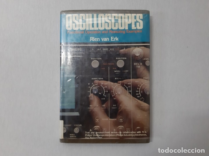 Libri di seconda mano: Oscilloscopes Fuctional Operation and Measuring Examples - Rien van Erk