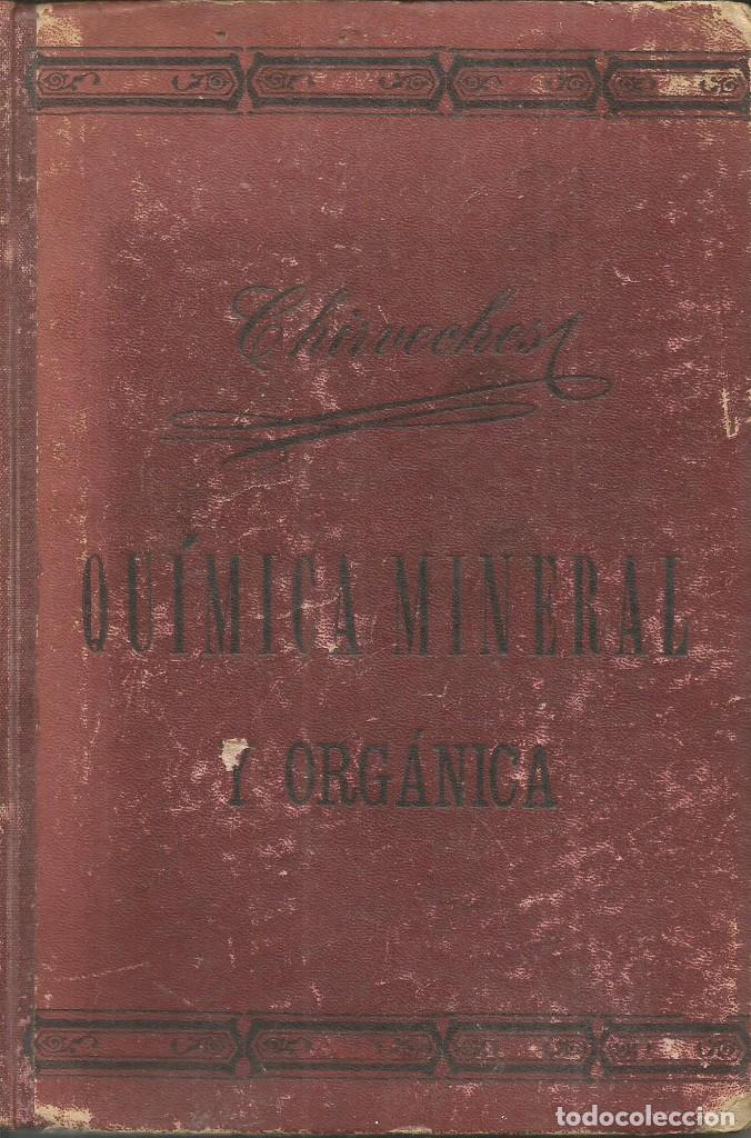 Libri di seconda mano: Nociones de Qu&iacute;mica mineral y org&aacute;nica y sobre la fabricaci&oacute;n y propiedades de los hierros y aceros.