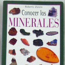Libros de segunda mano: CONOCER LOS MINERALES - ROBERTO ZORZIN - ED. SUSAETA - VER INDICE. Lote 145303654