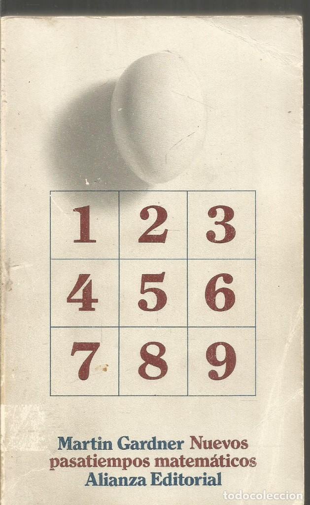 Libros de segunda mano de ciencias: MARTIN GARDNER. NUEVOS PASATIEMPOS MATEMATICOS. ALIANZA - Foto 1