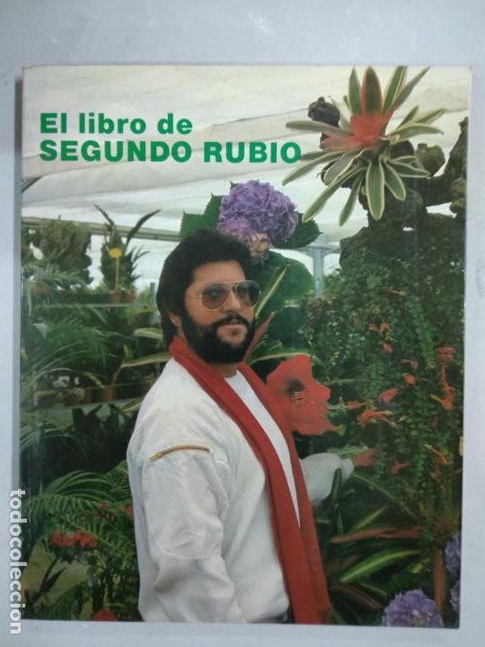 Libros de segunda mano: EL LIBRO DE SEGUNDO RUBIO - SEGUNDO RUBIO SANTA TERESA dedicado - Foto 1