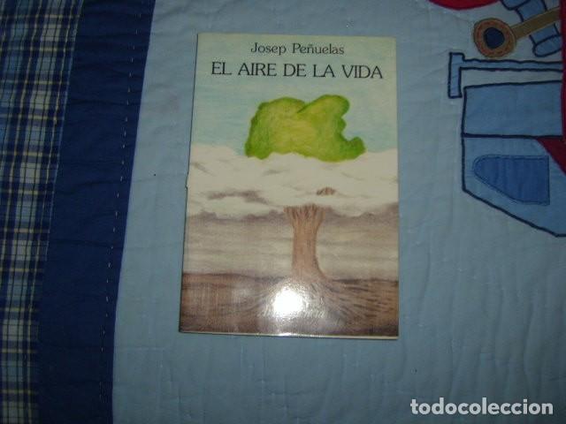 Libros de segunda mano: EL AIRE DE LA VIDA , JOSEP PE&Ntilde;UELAS - Foto 1