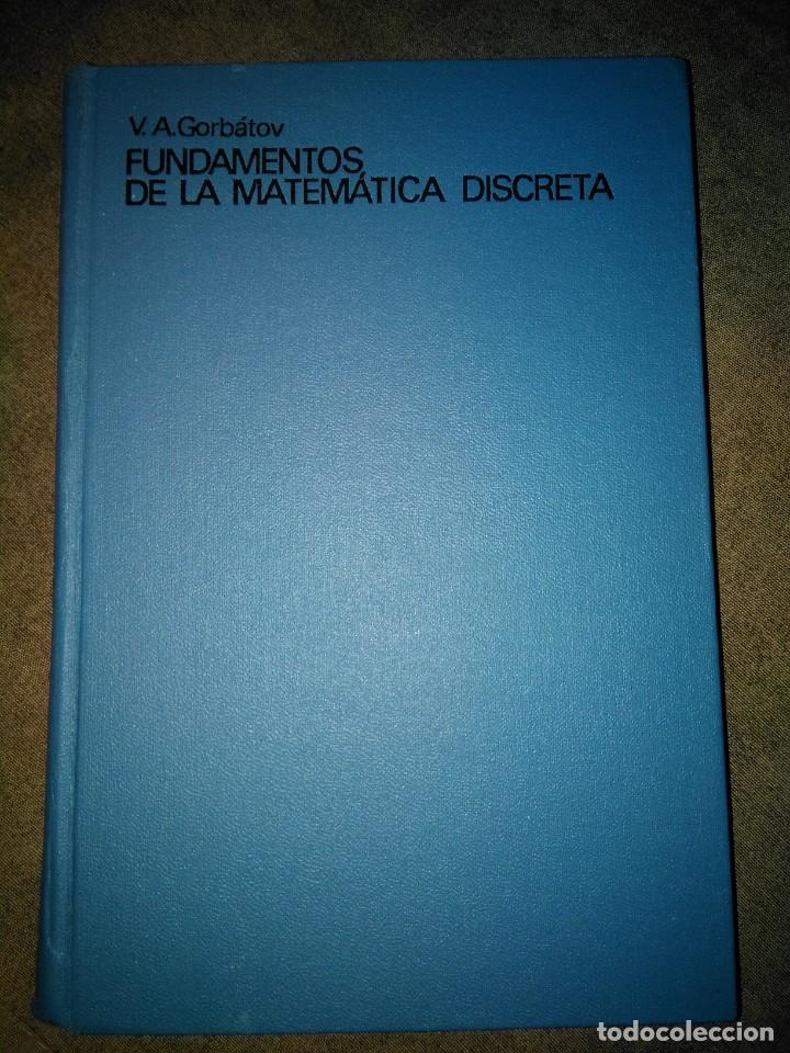 Libros de segunda mano de ciencias: Fundamentos de la matem&aacute;tica discreta, Gorb&aacute;tov - Foto 1