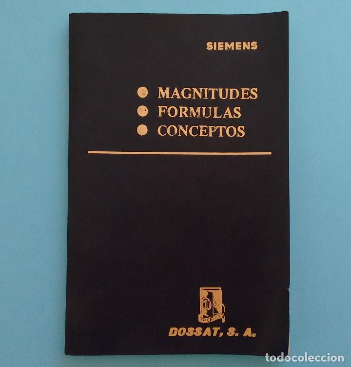 Libros de segunda mano de ciencias: MAGNITUDES. F&Oacute;RMULAS. CONCEPTOS. SIEMENS - DOSSAT. MADRID, 1975. - Foto 1