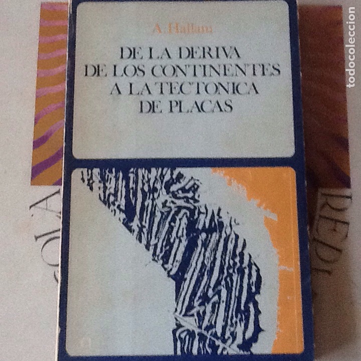 Libros de segunda mano: DE LA DERIVA DE LOS CONTINENTES A LA TECT&Oacute;NICA DE PLACAS, A. HALLAM. - Foto 1