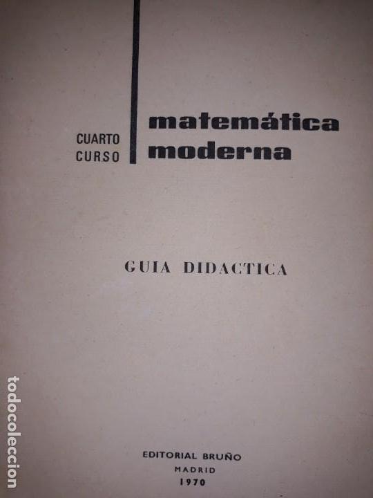 Libros de segunda mano de ciencias: MATEM&Aacute;TICA MODERNA BRU&Ntilde;O 1970 GU&Iacute;A DID&Aacute;CTICA CON PROGRAMA 4&ordm; CURSO EJERCICIOS RESUELTOS IMPECABLE - Foto 1